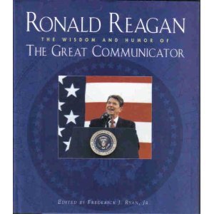 Ronald Reagan : The Wisdom and Humor of the Great Communicator N/A 9780002251211 Front Cover