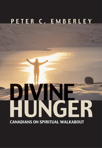 Divine Hunger Canadians on Spiritual Walkabout  2003 9780006394211 Front Cover