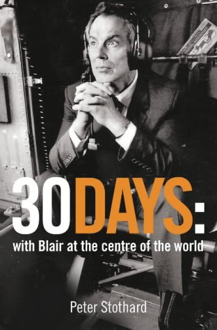 30 Days: a Month at the Heart of Blair's War   2003 9780007173211 Front Cover