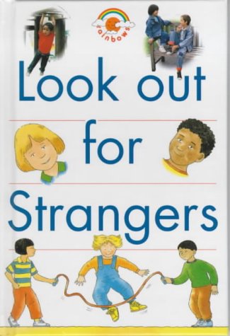 Look Out for Strangers (Red Rainbows Safety) N/A 9780237514211 Front Cover