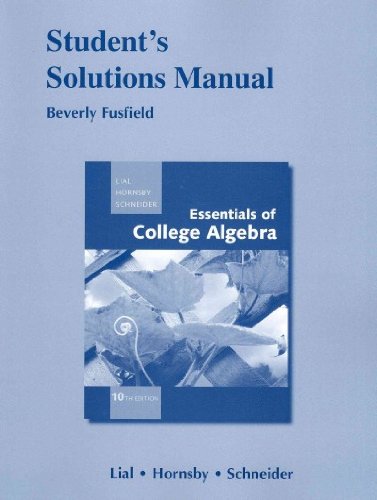 Student Solutions Manual for Essentials of College Algebra  10th 2011 9780321664211 Front Cover