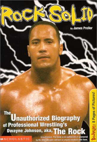 Rock Solid The Unauthorized Biography of Professional Wrestling's Dwayne Johnson, aka, the Rock N/A 9780439222211 Front Cover