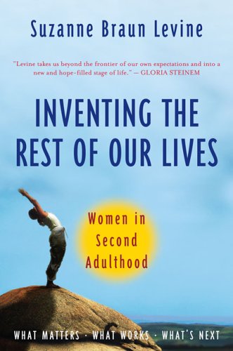 Inventing the Rest of Our Lives Women in Second Adulthood N/A 9780452287211 Front Cover