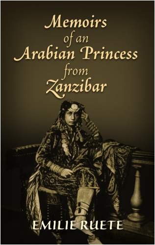 Memoirs of an Arabian Princess from Zanzibar   2009 9780486471211 Front Cover