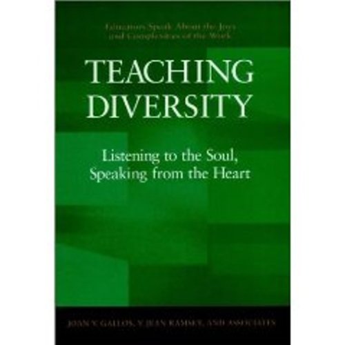 Teaching Diversity: Listening to the Soul, Speaking from the Heart  1996 9780608257211 Front Cover