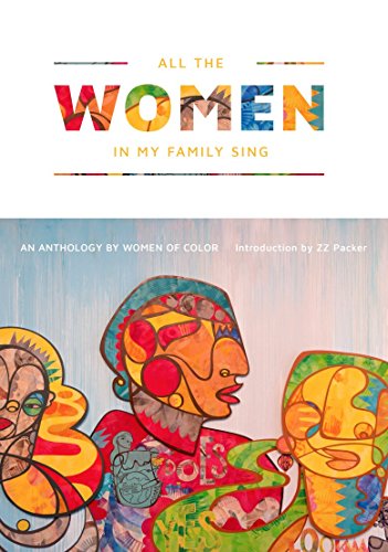 All the Women in My Family Sing Women Write the World: Essays on Equality, Justice, and Freedom  2018 9780997296211 Front Cover