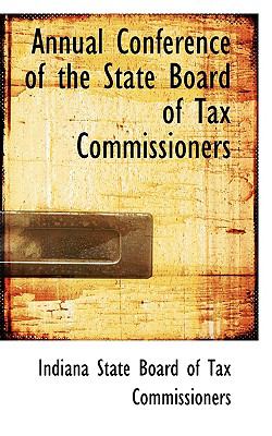 Annual Conference of the State Board of Tax Commissioners N/A 9781103074211 Front Cover