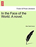 In the Face of the World a Novel N/A 9781241176211 Front Cover