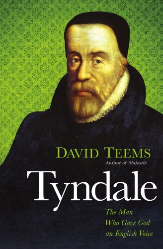 Tyndale The Man Who Gave God an English Voice  2012 9781595552211 Front Cover