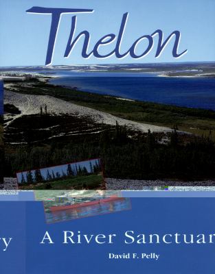 Thelon A River Sanctuary N/A 9781895465211 Front Cover