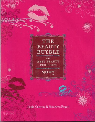 Beauty Buyble The Best Beauty Products of 2007  2006 9780061172212 Front Cover