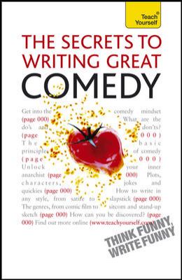 Secrets to Writing Great Comedy   2012 9780071775212 Front Cover