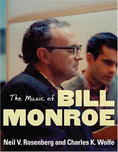 Music of Bill Monroe   2006 9780252031212 Front Cover
