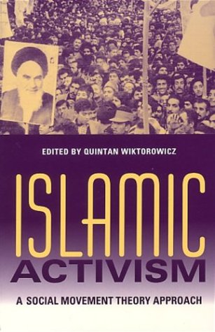 Islamic Activism A Social Movement Theory Approach  2003 9780253216212 Front Cover
