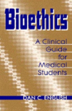 Bioethics A Clinical Guide for Medical Students  1994 9780393710212 Front Cover