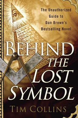 Behind the Lost Symbol   2010 9780425237212 Front Cover