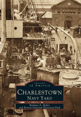 Charlestown Navy Yard   1999 9780738502212 Front Cover