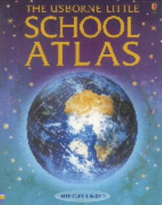 The Usborne Little School Atlas (Usborne Internet Linked) N/A 9780746068212 Front Cover