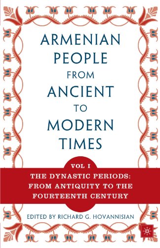 Armenian People from Ancient to Modern Times The Dynastic Periods - From Antiquity to the Fourteenth Century  1997 9781403964212 Front Cover