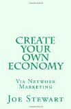 Create Your Own Economy Via Network Marketing  N/A 9781478186212 Front Cover