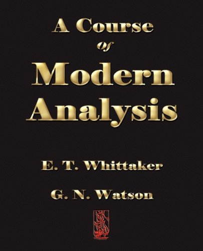 A Course of Modern Analysis:   2008 9781603861212 Front Cover