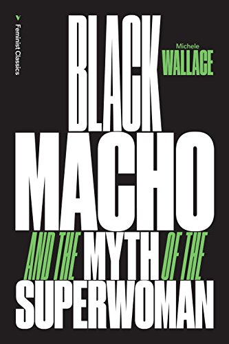 Black Macho and the Myth of the Superwoman   2015 9781781688212 Front Cover