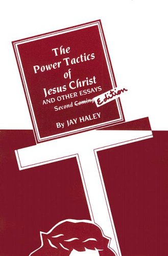 Power Tactics of Jesus Christ and Other Essays 2nd Edition 2nd 1986 (Reprint) 9781845900212 Front Cover