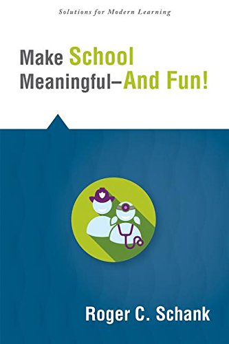 Make School Meaningful-And Fun!   2015 9781942496212 Front Cover