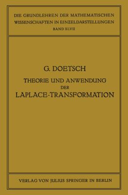 Theorie und Anwendung der Laplace-Transformation   1937 9783642987212 Front Cover