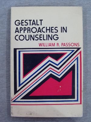 Gestalt Approaches in Counseling  1975 9780030894213 Front Cover
