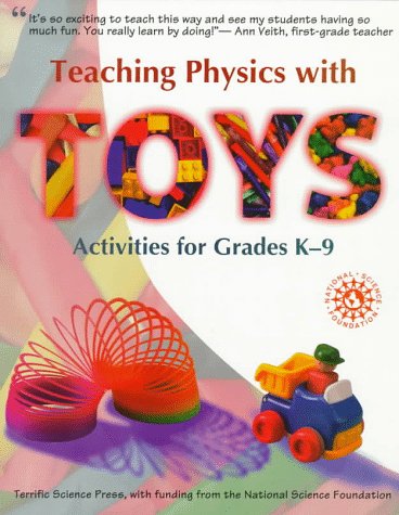 Teaching Physics with Toys : Activities for Grades K-9 1st 1995 9780070647213 Front Cover