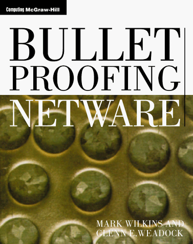 Bulletproofing NetWare  1997 9780070676213 Front Cover