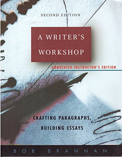 A Writer's Workshop: Crafting Paragraphs, Building Essays 2nd 2006 9780073208213 Front Cover