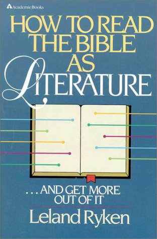 How to Read the Bible as Literature And Get More Out of It  1985 9780310390213 Front Cover