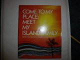 Come to My Place : Meet My Island Family N/A 9780377001213 Front Cover
