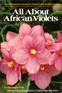 All about African Violets : The Complete Guide to Success with America's Favorite House Plant Revised  9780385145213 Front Cover