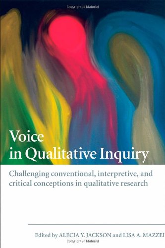 Voice in Qualitative Inquiry Challenging Conventional, Interpretive, and Critical Conceptions in Qualitative Research  2009 9780415442213 Front Cover