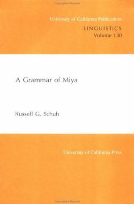 Grammar of Miya   1998 9780520098213 Front Cover