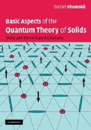 Basic Aspects of the Quantum Theory of Solids Order and Elementary Excitations  2010 9780521835213 Front Cover