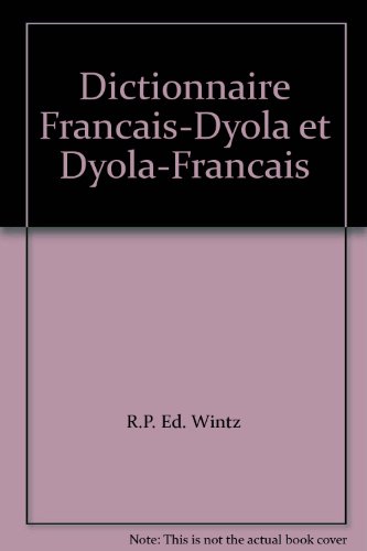 Dictionnaire Francais-Dyola et Dyola-Francais : Precede d'un Essai de Grammaire  1968 (Reprint) 9780576116213 Front Cover