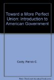 Toward a More Perfect Union Introduction to American Government 2nd (Revised) 9780757568213 Front Cover