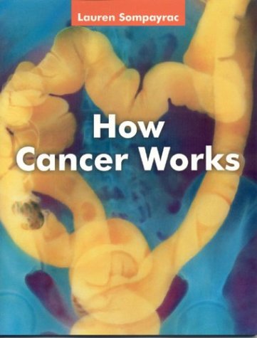 How Cancer Works   2004 9780763718213 Front Cover
