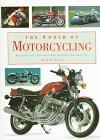 World of Motorcycling : From Myth and Legend to Nuts and Bolts N/A 9780765194213 Front Cover