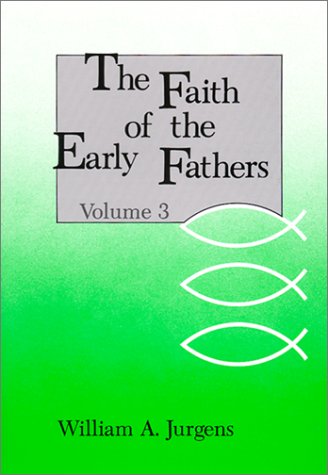 Faith of the Early Fathers  N/A 9780814610213 Front Cover