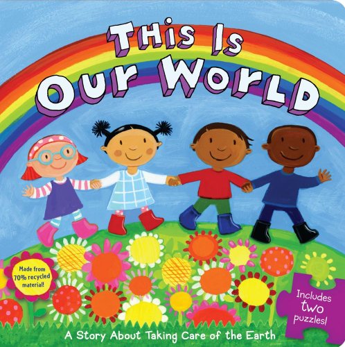 This Is Our World A Story about Taking Care of the Earth N/A 9781416978213 Front Cover