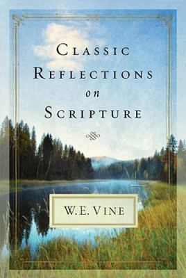 Classic Reflections on Scripture   2012 9781418549213 Front Cover