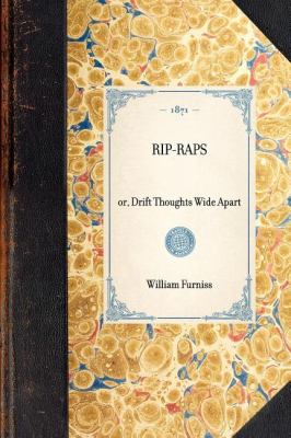 Rip-Raps Or, Drift Thoughts Wide Apart N/A 9781429004213 Front Cover