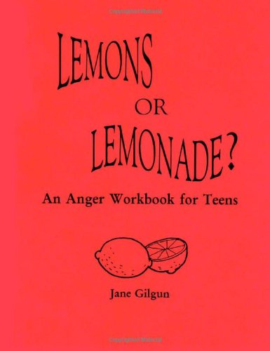 Lemons or Lemonade? An Anger Workbook for Teens Large Type  9781479207213 Front Cover