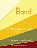 3-Note Exercise Book: Horn in F  Large Type  9781491058213 Front Cover