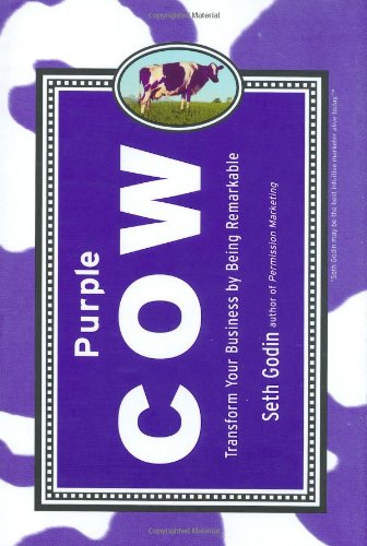 Purple Cow Transform Your Business by Being Remarkable  2003 9781591840213 Front Cover